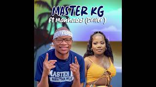 Master KG Ft Makhadzi Location [upl. by Acirret]