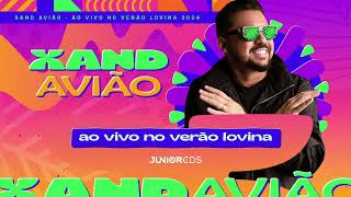 XAND AVIAO AO VIVO NO VERAO LOVINA 2024 [upl. by Jahncke779]