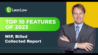 WIP Billed Collect Report for Law Firms  Top 10 LeanLaw Feature of 2023 [upl. by Gerdi]