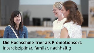 Promovieren an der Hochschule Trier Interdisziplinär familiär und nachhaltig [upl. by Thill]