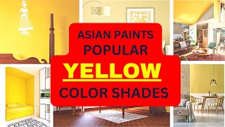 Top 10 Shades of Yellow  Yellow color combination for bedroom  Asian paints Yellow color code [upl. by Che]