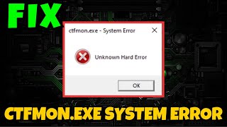 CTFMONexe System error Unknown hard error Fix [upl. by Steele]