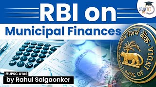 RBI highlights fiscal issues in municipal corporations  UPSC  StudyIQ IAS [upl. by Philan]