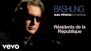 Alain Bashung  Résidents de la République Session live Acoustique avec Gaëtan Roussel [upl. by Buckden450]