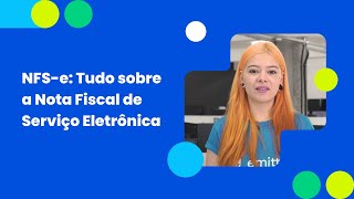 O Que é NFSe Descubra Tudo Sobre a Nota Fiscal de Serviço Eletrônica 2024 [upl. by Ran]