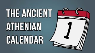 How did Ancient Greeks tell the date  The Athenian Calendar [upl. by Ainoet225]