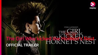 The Girl Who Kicked the Hornets Nest  Official Trailer  Viaplay [upl. by Serena112]