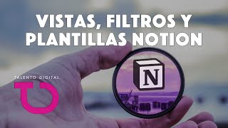 Combinar Filtros con Vistas y Plantillas Notion [upl. by Llerrut]