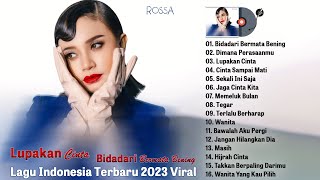 Bidadari Bermata Bening Lupakan Cinta  ROSSA Full Album 2023 TERBAIK  Lagu Pop Indonesia Terbaik [upl. by Florance]