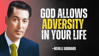 NEVILLE GODDARD  quotGod Allows Adversity in Your Life for a Divine Purposequot  DIVINE GUIDANCE [upl. by Avihs]