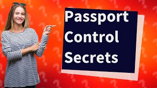 How do I get through passport control [upl. by Risa]