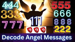 Decode the Spiritual Messages Behind Angel Numbers 111 to 999 [upl. by Willet767]