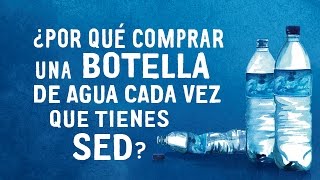 ¿Por qué comprar una botella cada vez que tienes sed [upl. by Aisena]