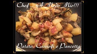 Patate carciofi e pancetta in padella  ricetta facilissima [upl. by Nosnek589]