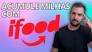 Como acumular PONTOS E MILHAS com IFOOD [upl. by Hsotnas]