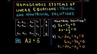 Homogeneous Systems of Linear Equations  Trivial and Nontrivial Solutions Part 1 [upl. by Lauraine]