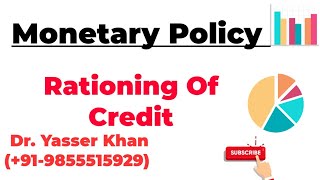 Monetary Policy  Rationing Of Credit [upl. by Ueih]