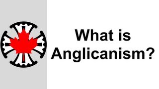 What Is Anglicanism [upl. by Iddet193]