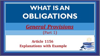 UPDATED DISCUSSION What is an Obligation Obligations and Contracts General Provision Part 1 [upl. by Odareg97]