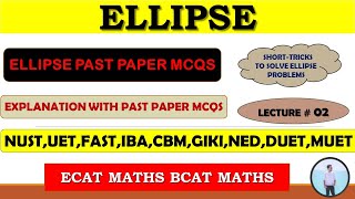 ELLIPSE  ELLIPSE PAST PAPER MCQS  SHORT TRICKS TO SOLVE ELLIPSE PROBLEMS LECTURE 02 [upl. by Megan528]