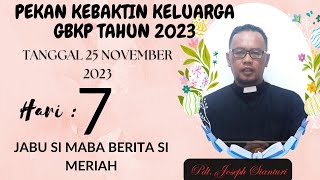 PEKAN KEBAKTIN KELUARGA GBKP TAHUN 2023 HARI KE 7  TUJUH [upl. by Denice]