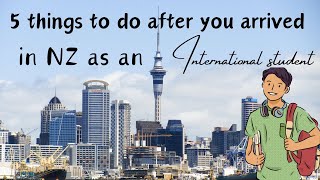 Things to do after you arrived in New Zealand as an International students [upl. by Aime]