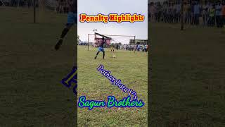 Penalty Highlights Patharghata Fc vs Sagun Brothers FcAt Janumdihi Saras kona blackshortshorts [upl. by Rebbecca64]