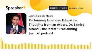 Reclaiming American Education Thoughts from an expert Dr Sandra Alfonsi  the latest quotProclaiming [upl. by Nayllij]