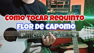 Como tocar REQUINTO Flor de CAPOMO en Guitarra estilo Campirano [upl. by Graces139]