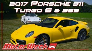 Road Test 2017 Porsche 911 Turbo S amp Porsche 959  Head to Head With History [upl. by Aroel]