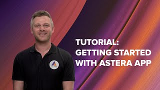 Getting started with the AsteraApp Tutorial [upl. by Grindlay]