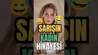 SARIŞIN KADIN HİKAYESİ 😅👩🏼😂 mizah komikvideoeglence komedi karamizah hikaye mizahminibüsü [upl. by Jeb647]