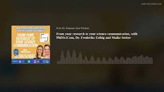 From your research to your science communication with PhDSciCom Dr Frederike Zeibig and Maike Ste [upl. by Trenna]