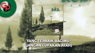 Ada Band  Yang Terbaik Bagimu Jangan Lupakan Ayah Official Lyric [upl. by Nospmoht]