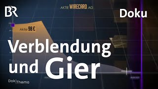 Der Fall Wirecard Von Sehern Blendern und Verblendeten  Doku  DokThema  BR [upl. by Colwen]