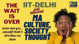 MA Culture Society Thought IIT Delhi Humanities amp Social Sciences  Launch Alert  290124XHCC0001 [upl. by Adehsor]