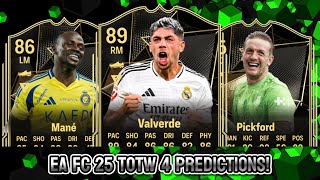 EA FC 25 TOTW 4 PREDICTIONS PART 12 FT 🇺🇾 VALVERDE 🏴󠁧󠁢󠁥󠁮󠁧󠁿 PICKFORD AND 🇸🇳 MANE [upl. by Atterehs]