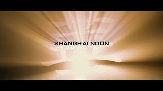 Shanghai Noon Opening [upl. by Neelyad]