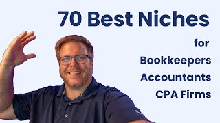 70 BEST NICHES for Bookkeeping Businesses CPA Firms amp Accounting Firms B2B Marketing Niches [upl. by Annyahs210]