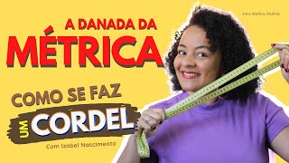 Métrica  COMO SE FAZ UM CORDEL 4 [upl. by Croix]