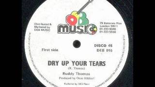 Ruddy Thomas Dry Up Your Tears amp Dub [upl. by Rehtaef]