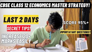 Kuch Nahi Padha Last 2 days SCORE 95 in Class 12 ECONOMICS MASTER STRATEGY for CBSE board exam [upl. by Oilalue835]