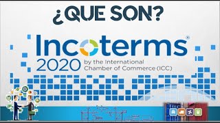 ¿QUÉ SON LOS INCOTERMS 2020 🤔 EXPLICACIÓN FÁCIL 😉 [upl. by Manny]