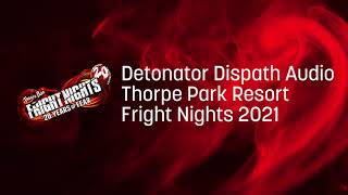 THORPE PARK RESORT FRIGHT NIGHTS  Detonator Dispatch Audio 2020 amp 2021 [upl. by Nodnarb]