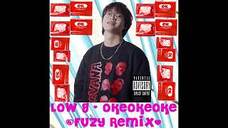 Low G  okeokeoke FUZY Remix [upl. by Mariandi]