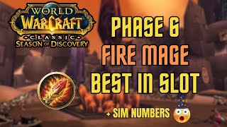 The BEST Items for Fire Mage in Phase 6  SIM Numbers  BiS List  WoW SoD Mage Guide Phase 6 [upl. by Sdlonyer]