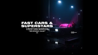 CRISTIAN MARCHI Feat Reverend Haus  Fast Cars amp Superstars Lyric Video [upl. by Anirrok560]