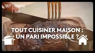 Tout cuisiner maison  un pari impossible [upl. by Mintun213]