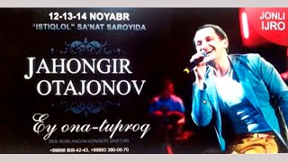 Jahongir Otajonov  quotEy ona tuproqquot nomli konsert dasturi 2014 [upl. by Pooh]