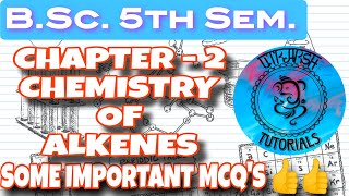 BSc 5th semester chemistry Most Important MCQs  Chemistry of Alkenes [upl. by Latif940]